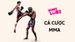 cá cược MMA là gì